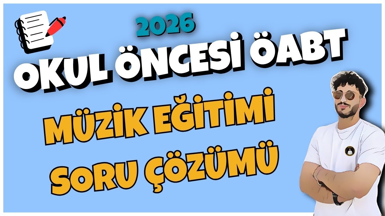 127) OKUL ÖNCESİ ÖABT - MÜZİK EĞİTİMİ SORU ÇÖZÜMÜ - Birkan IŞIK (2026)