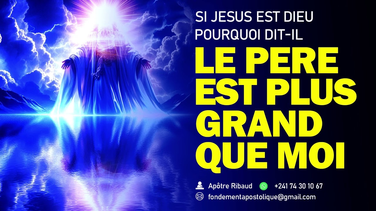 QUE SIGNIFIE LE PERE EST PLUS GRAND QUE MOI ?