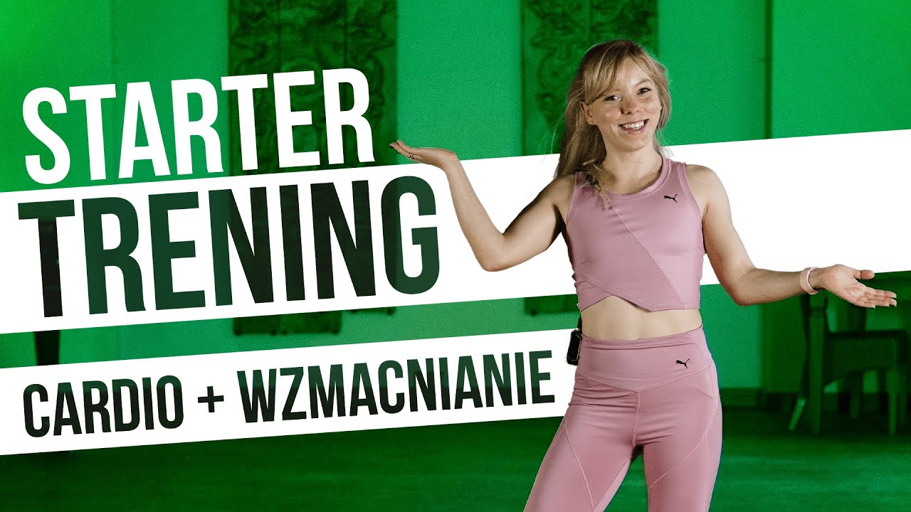 TRENING DLA POCZĄTKUJACYCH | CARDIO I WZMACNIANIE  | STARTER 3 | DASZ RADĘ! Codziennie Fit