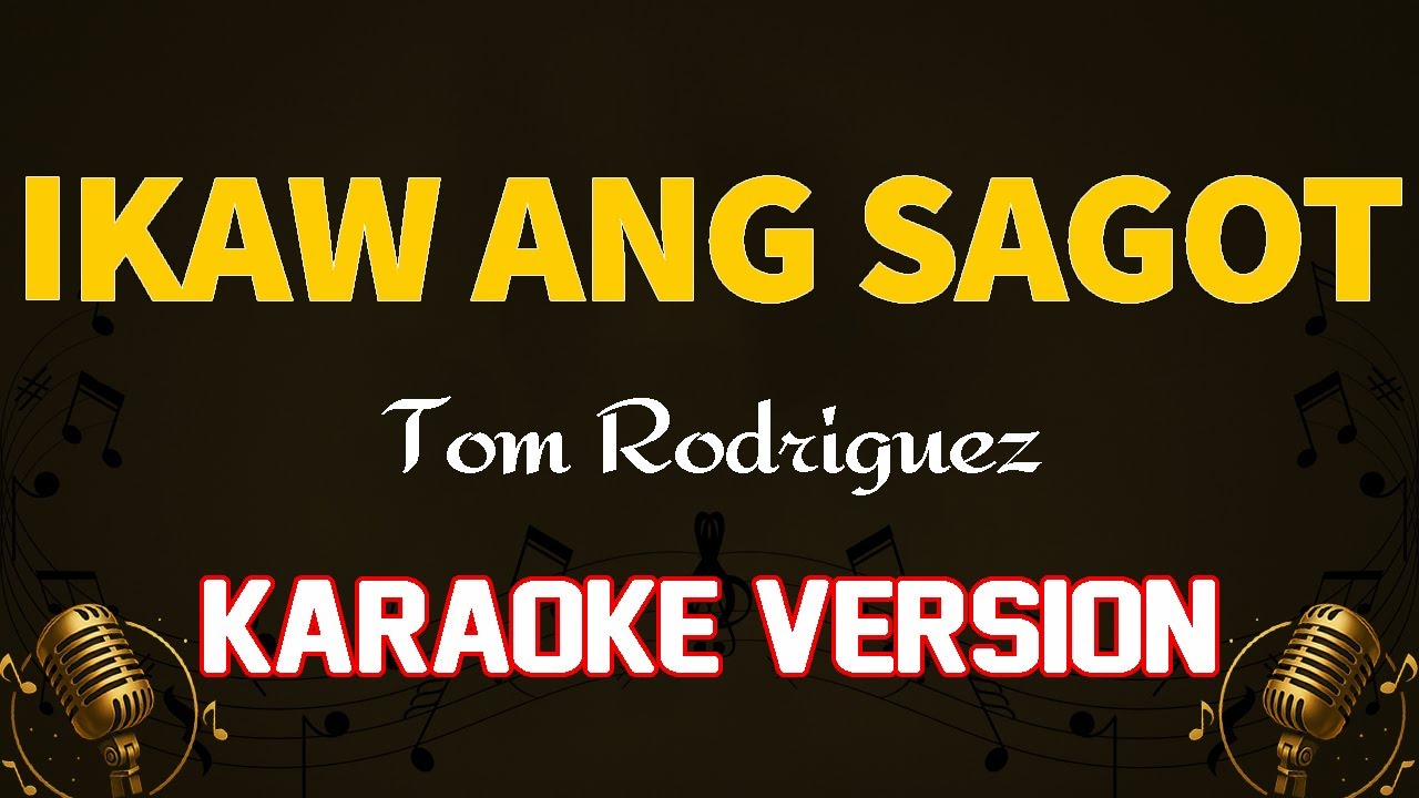 IKAW ANG SAGOT - Tom Rodriguez (Karaoke)