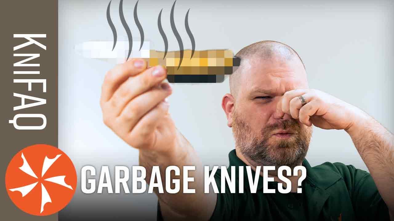 These Knives Are Garbage? KniFAQ #226