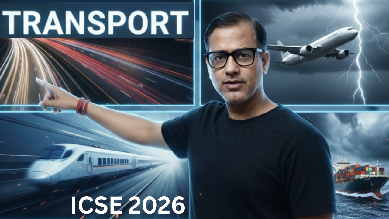 Transport One Shot | Transport Geography | ICSE Class 10 | @sirtarunrupani