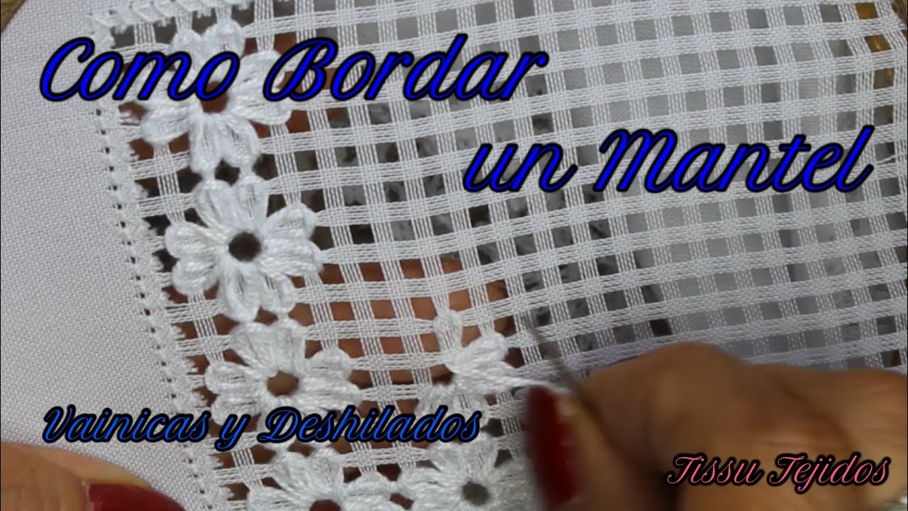MANTEL ROSY PARTE 2/Vainicas y Deshilados/calados @tissutejidos