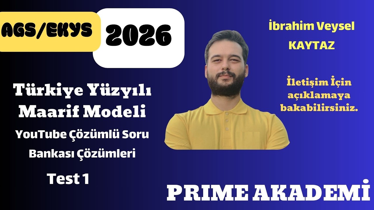 Test 1 - Türkiye Yüzyılı Maarif Modeli Soru Çözümü - İbrahim Veysel KAYTAZ