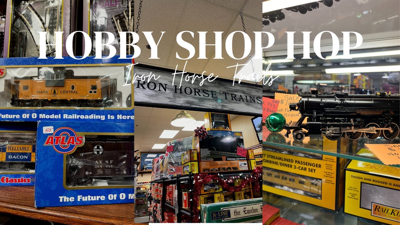 Hobby Shop Hop: Episode 26 - Iron Horse Trains