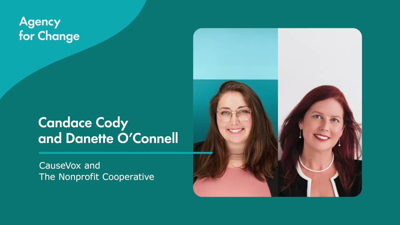 Agency for Change Podcast: Candace Cody and Danette O'Connell