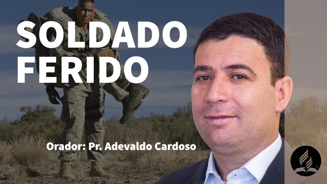 Soldado Ferido | Pr. Adevaldo Cardoso | Quarta 23/02/2022 | #iasdsmp