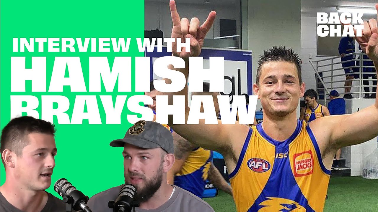 THE HAMISH BRAYSHAW STORY | Will Schofield & Dan Const | BackChat Sports Show