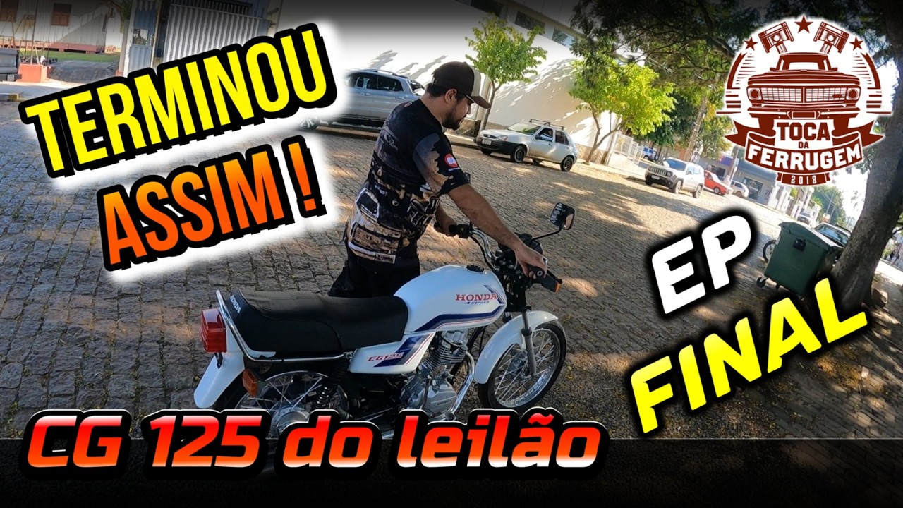Honda CG-125 88 do leilão - Ep Final: Projeto Finalizado! Ficou bom?