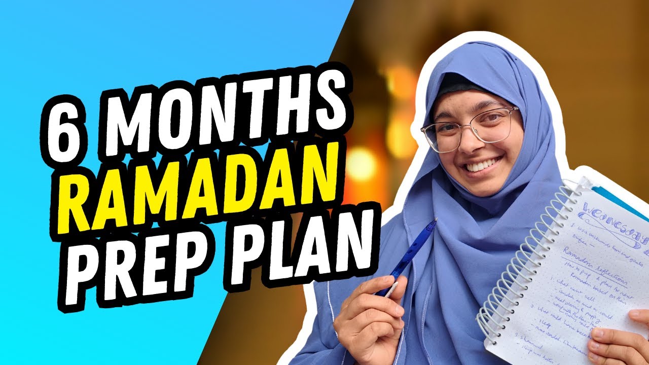 My Ramadan Prep Strategy 6 Months in Advance | What went well, what could be better, reflections