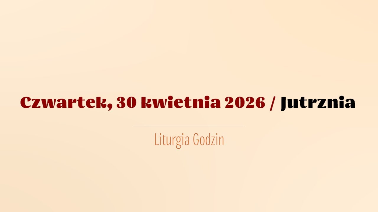 #Jutrznia | 30 kwietnia 2026