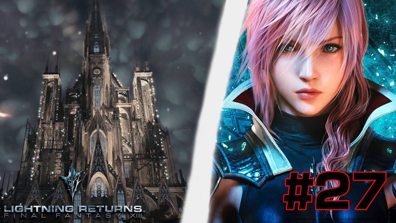Lightning Returns: Final Fantasy XIII | Part 27 - Final Day