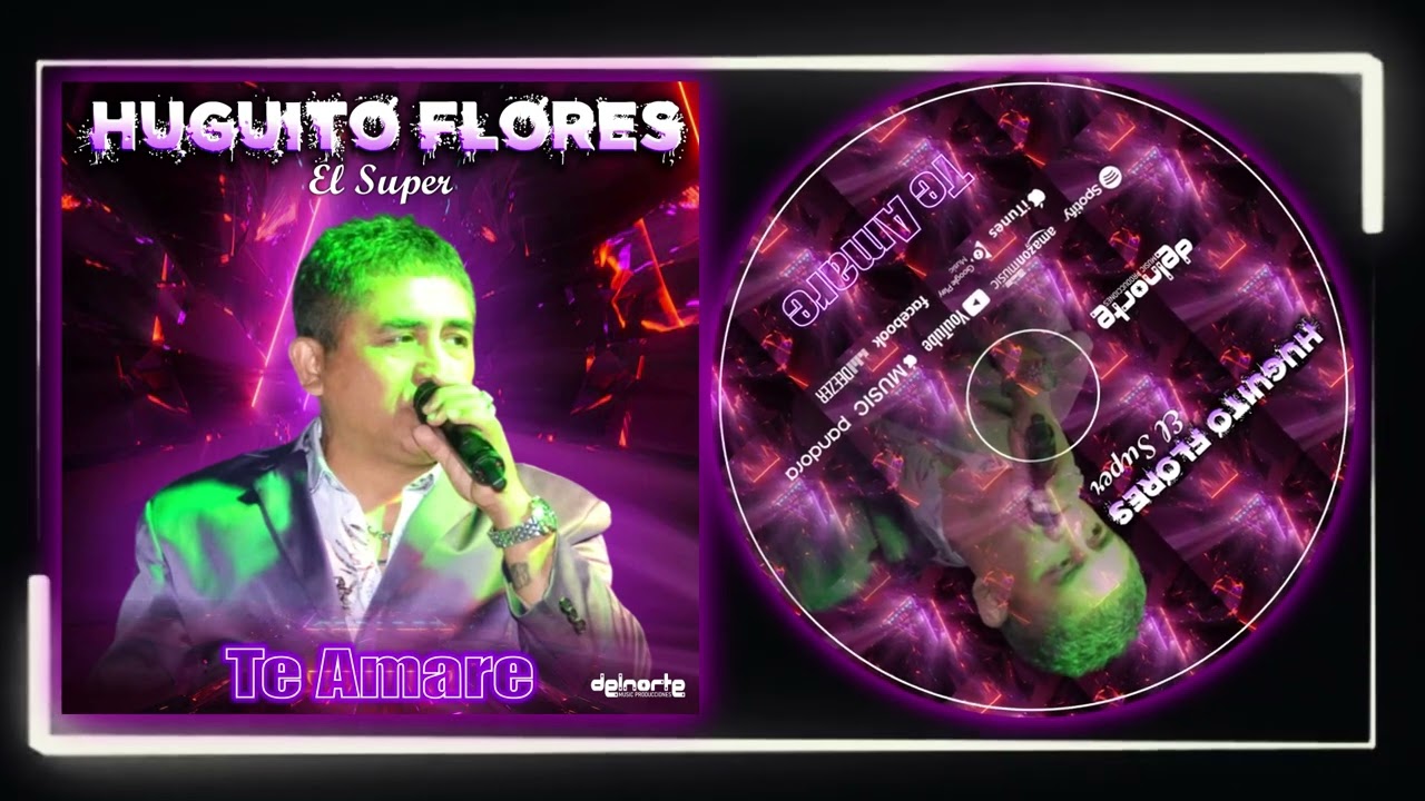Huguito Flores El Super 2023 - Te Amar&eacute;