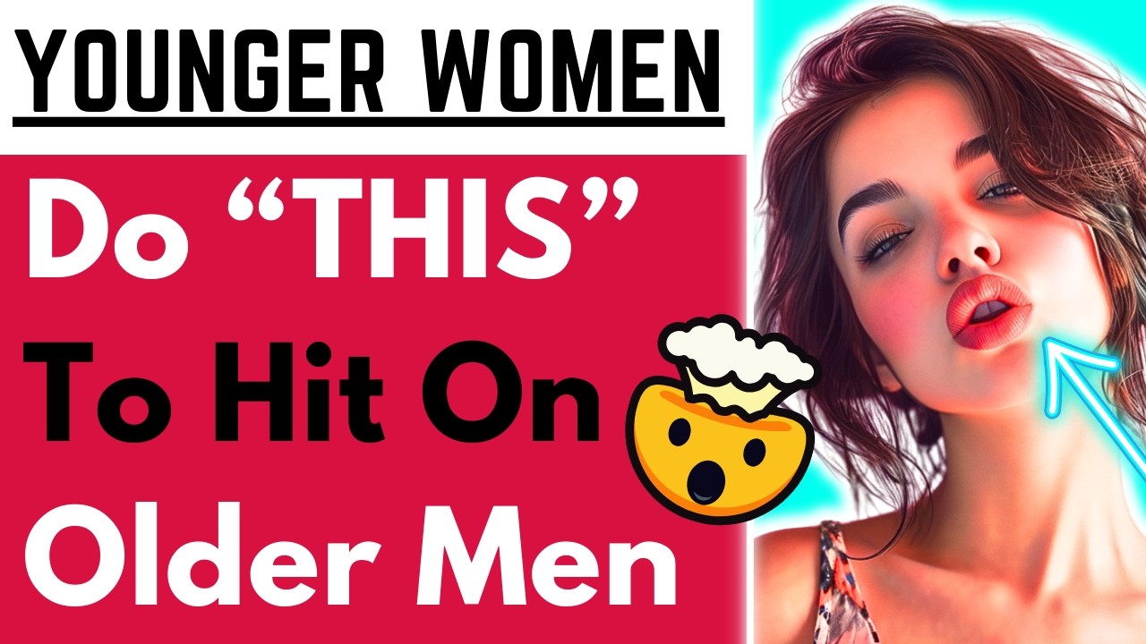 30 Things Younger Women Do When Hitting On Older Men (Flirting Signs Mature Men Always Miss)