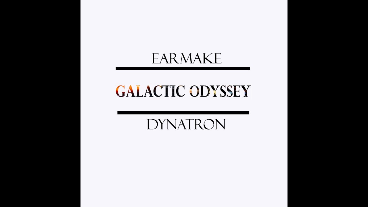 Earmake & Dynatron - Galactic Odyssey