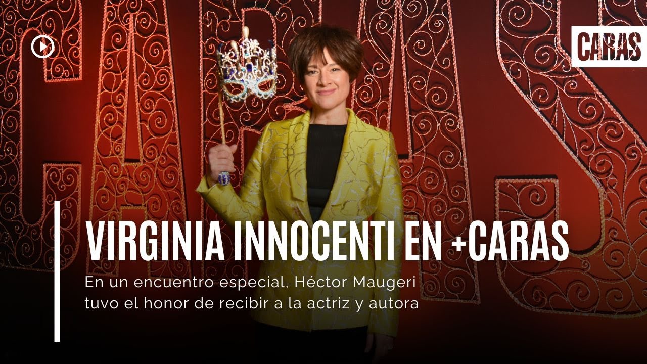 Virginia Innocenti en +Caras | Entrevista completa con Héctor Maugeri