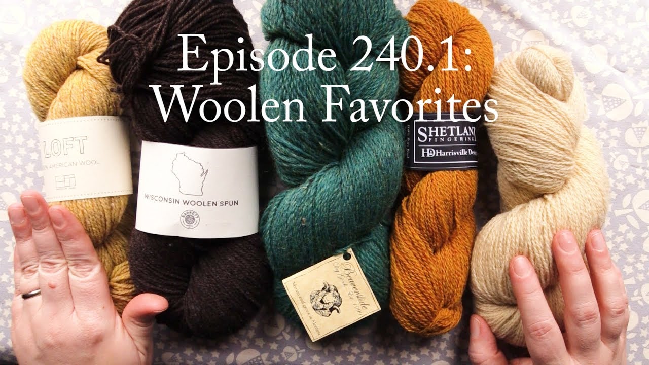 Episode 240.1: Woolen Spun Favorites