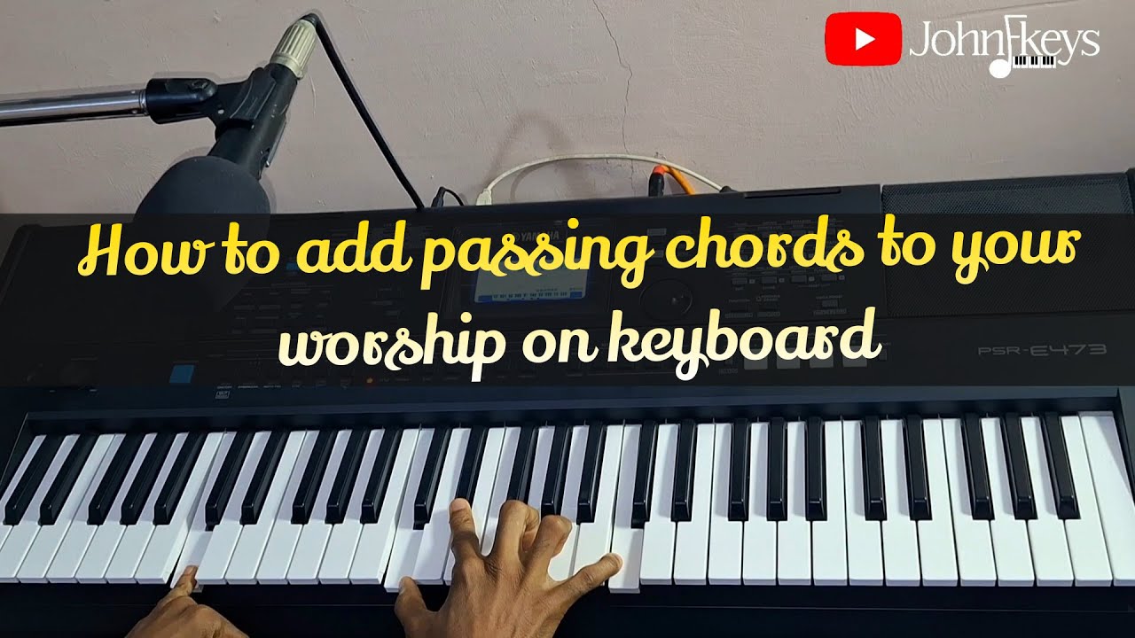How to Add passing chords to your worship on keyboard