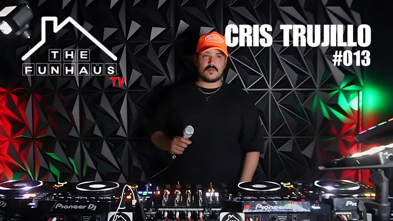 House Music Mix | Cris Trujillo | The FunhausTV | Episode 013