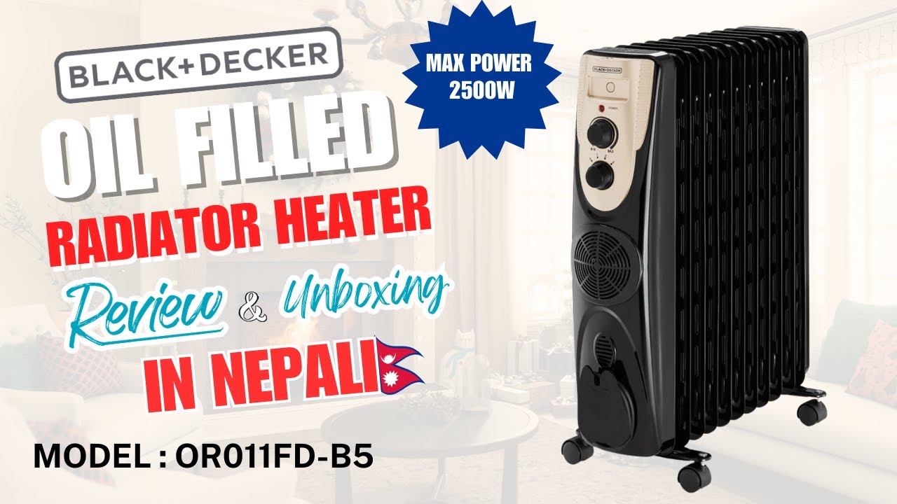 Black +Decker Oil Heater Review In Nepali / MODEL : OR011FD-B5