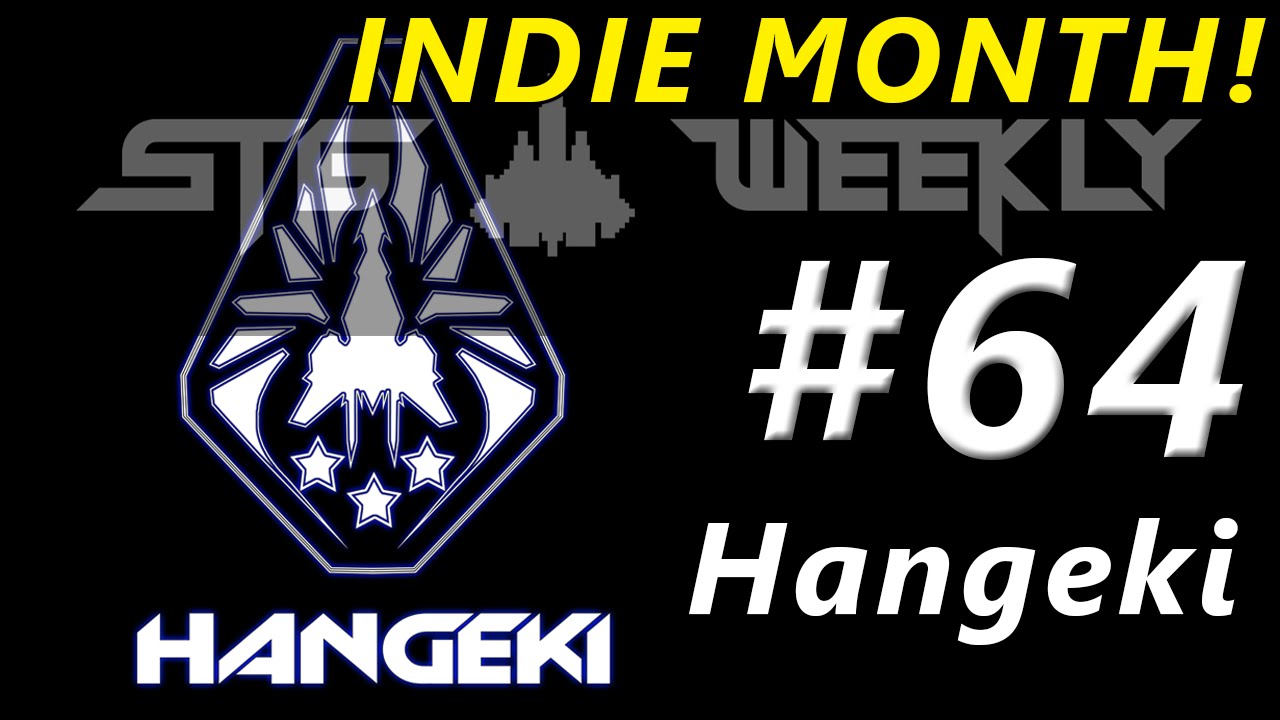 STG Weekly #64: Hangeki