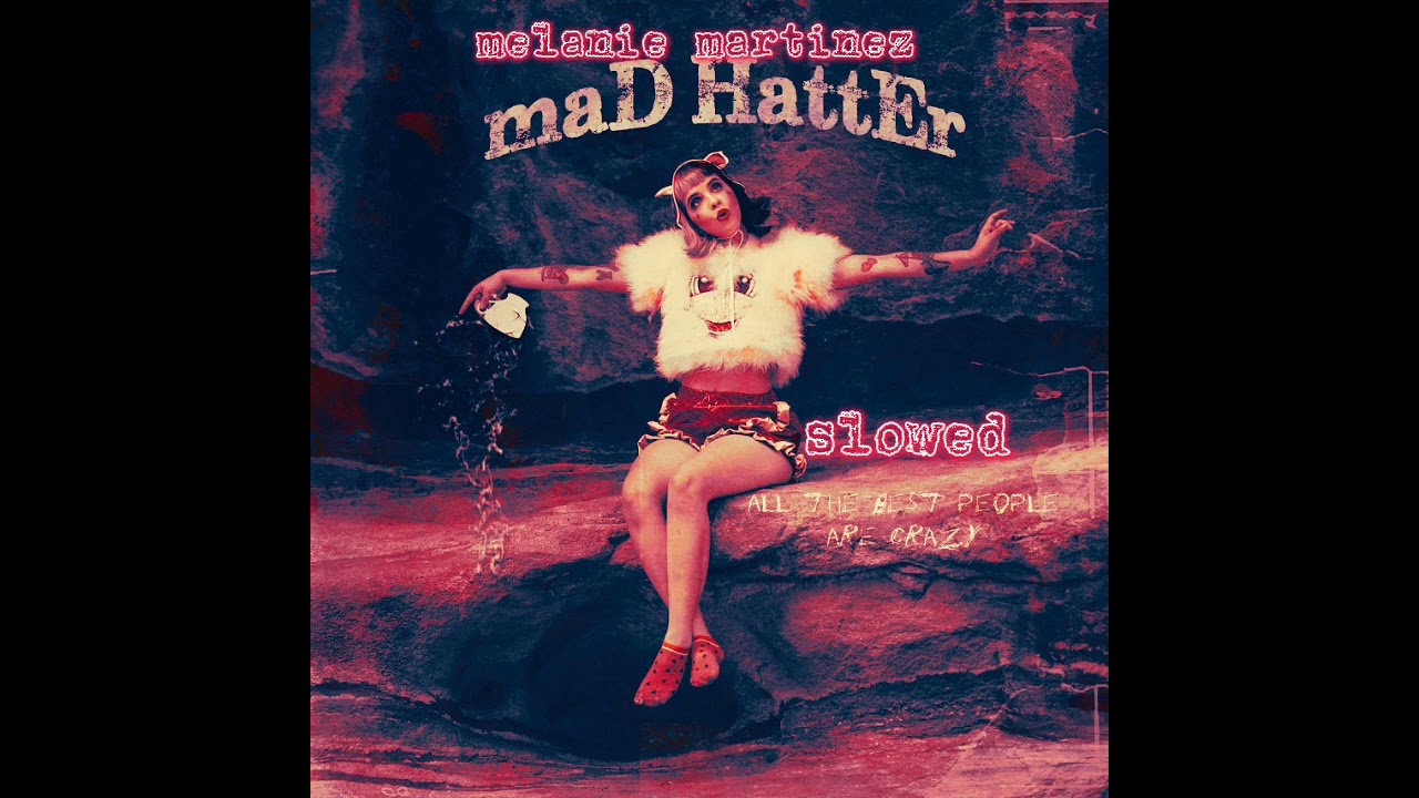 melanie martinez mad hatter slowed #melaniemartinez #madhatter #slowed #music