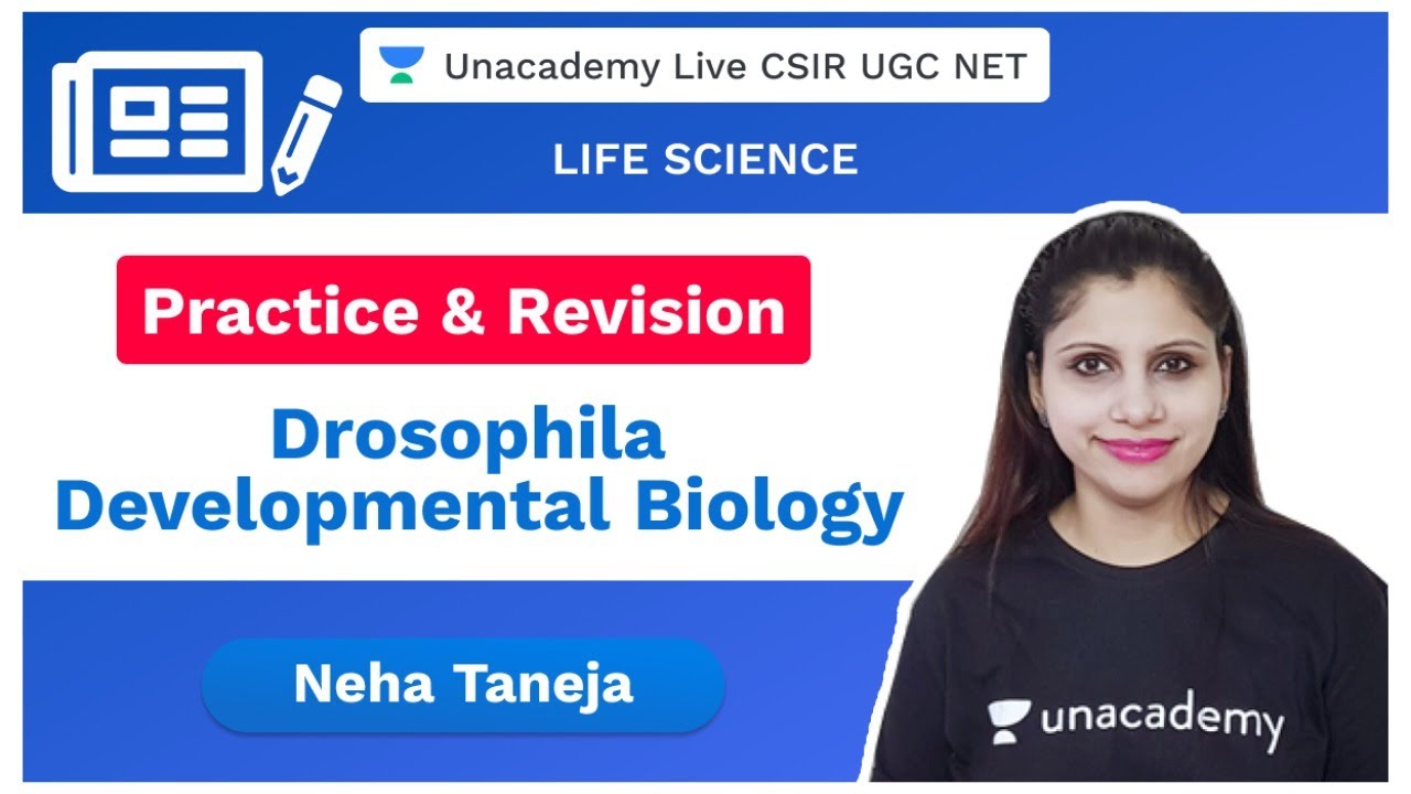 Practice and Revision | Drosophila Developmental Biology | Life Science | CSIR 2020 | Neha Taneja