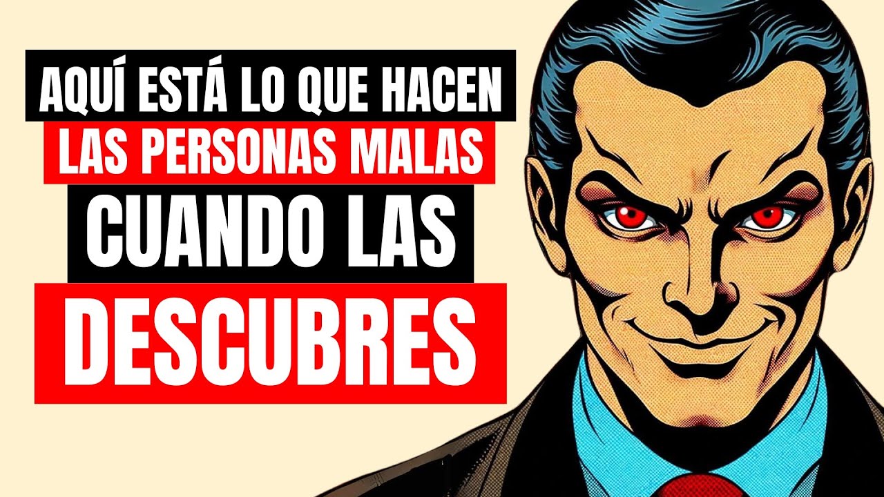 7 Cosas que las Personas Malas Hacen Cuando Tú las Descubres