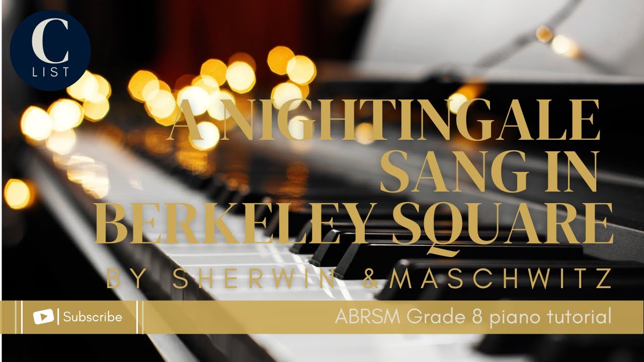 ABRSM GRADE 8 PIANO TUTORIAL | C3 - A Nightingale Sang in Berkeley Square