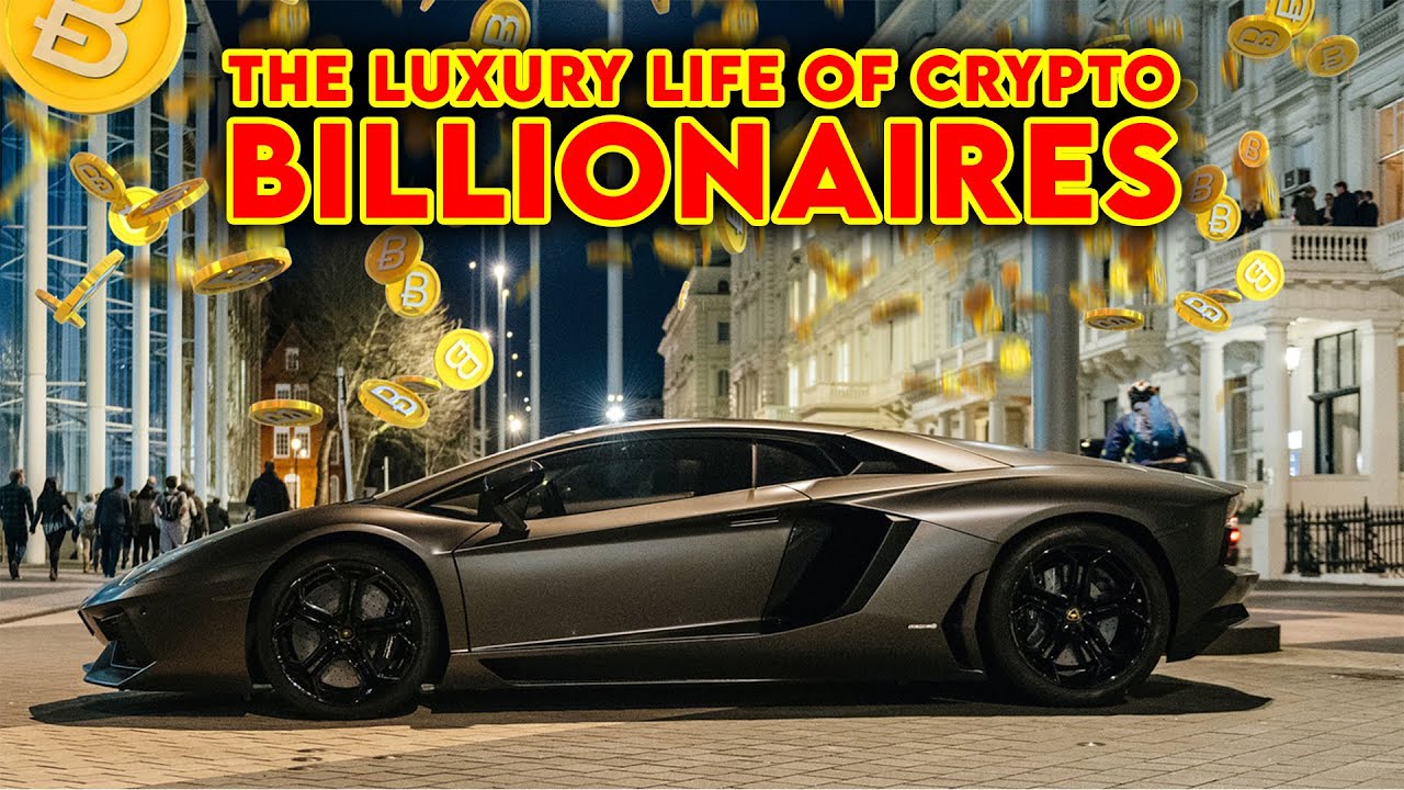 The Luxury Life of Crypto Billionaires