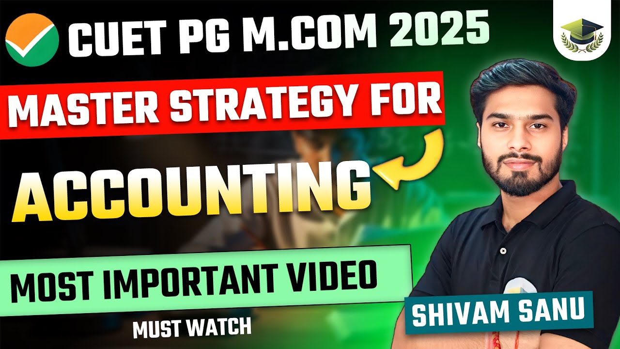 CUET PG M.COM 2025 - ACCOUNTING PYQ ANALYSIS