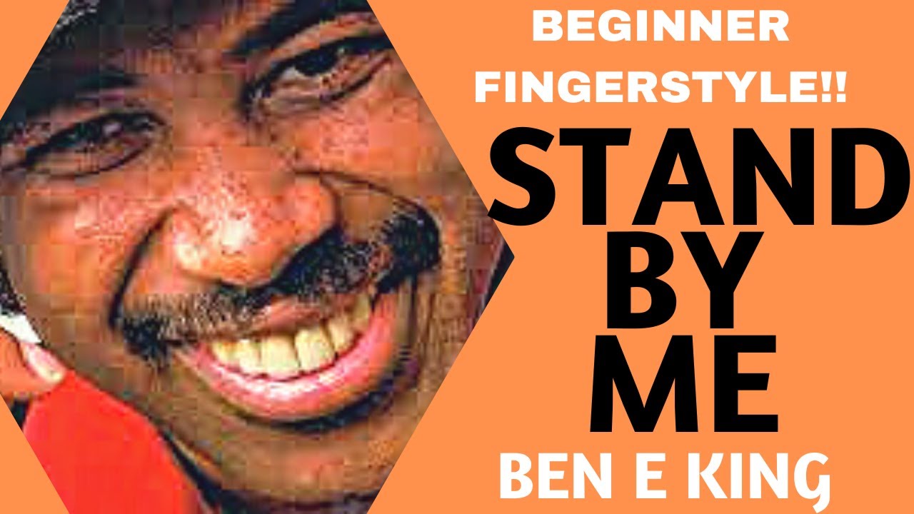 Easy Beginner Guitar Songs Stand By Me Ben E King