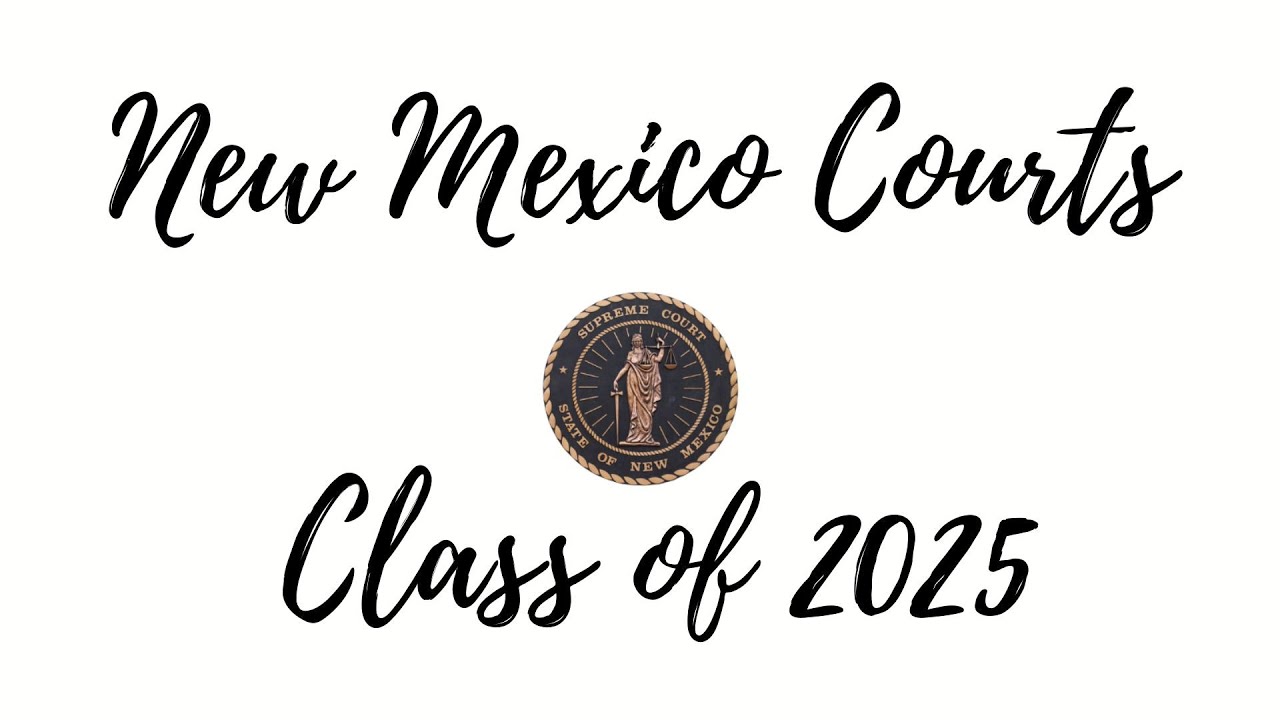 New Mexico Courts presents the Class of 2025!  Congratulations, Graduates!