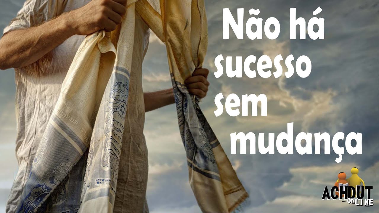 Não há sucesso sem mudança  - Rabino Alberto Safra -  Achdut Online EP 51