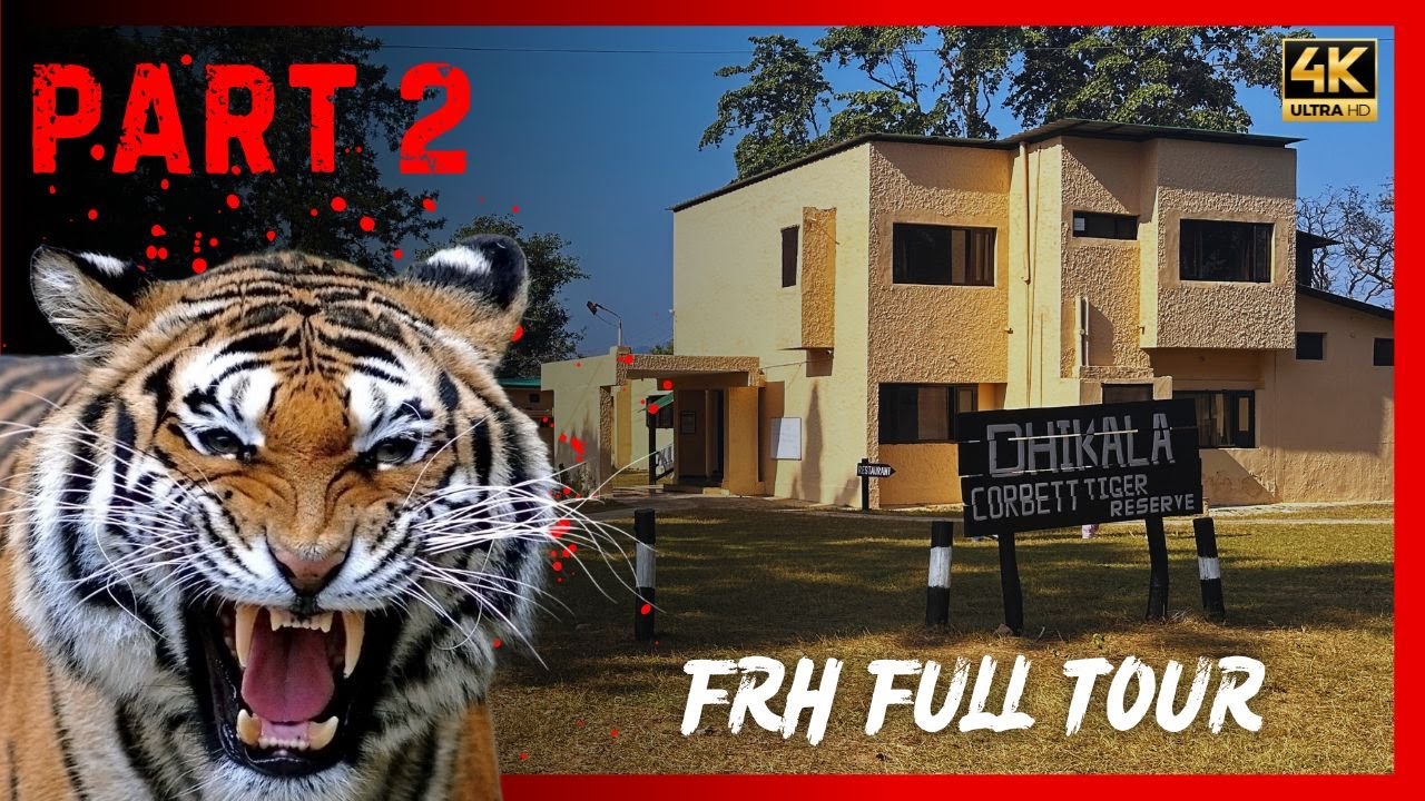 Man-Eater Tiger of Dhikala: Full Story & FRH Tour | Jim Corbett National Park