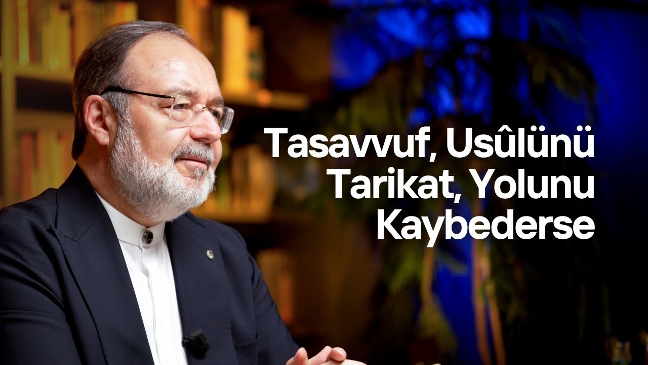 Tasavvuf Usûlünü Tarikat Yolunu Kaybederse | Mehmet GÖRMEZ