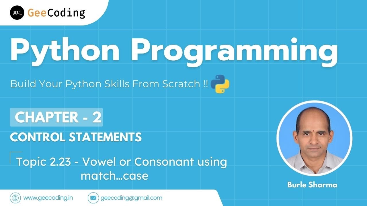 2.23 – Vowel or Consonant using match…case with Validation | Python Programming – New Series