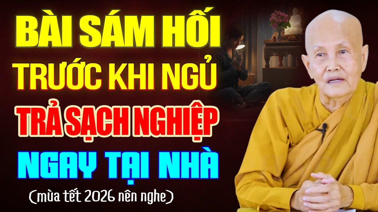 BÀI SÁM HỐI Trước Khi Ngủ TRẢ SẠCH NGHIỆP Ngay Tại Nhà (rất linh ứng) - SC. Thích Nữ Tâm Tâm