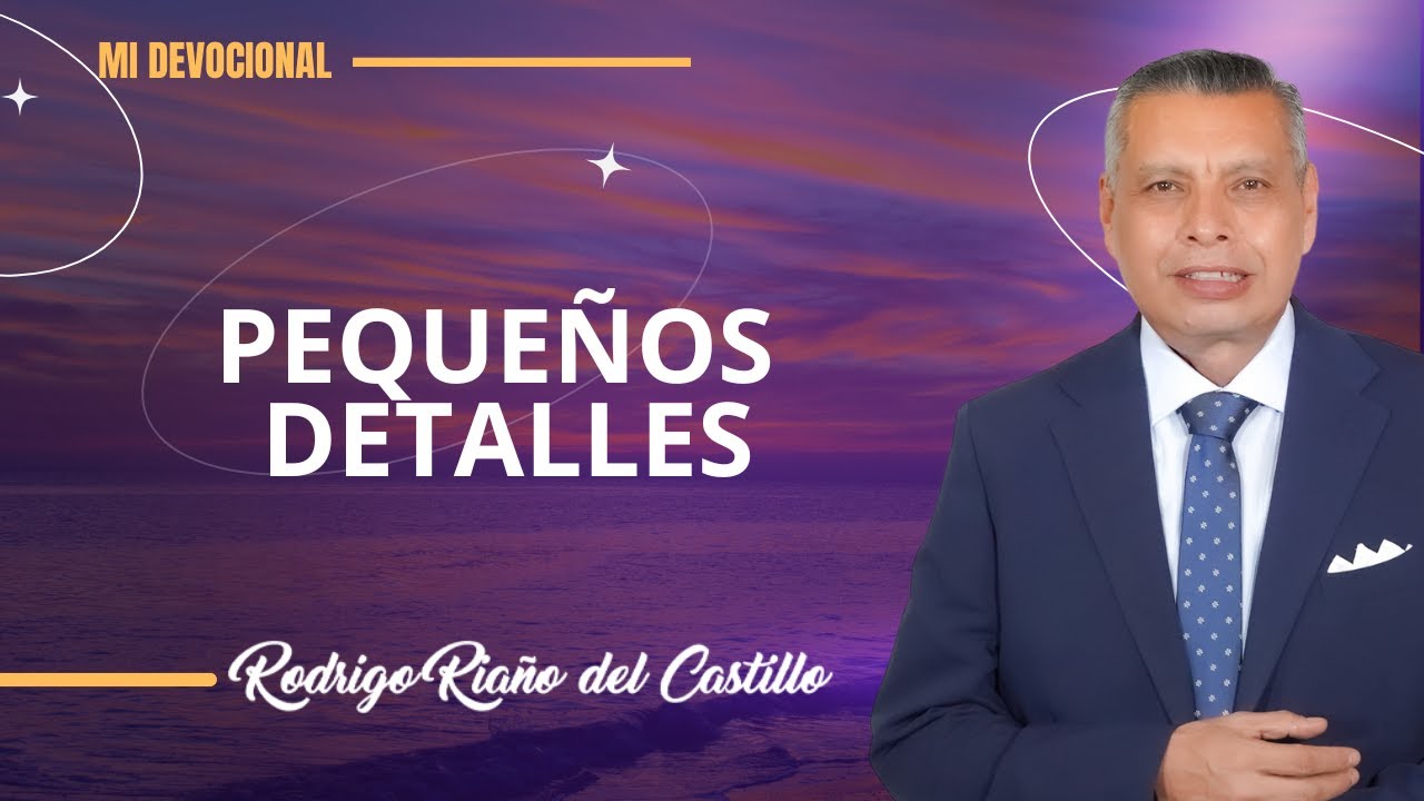 PEQUE&Ntilde;OS DETALLES 📺 Miercoles/5/Noviembre/2025 En L&iacute;nea Con Dios
