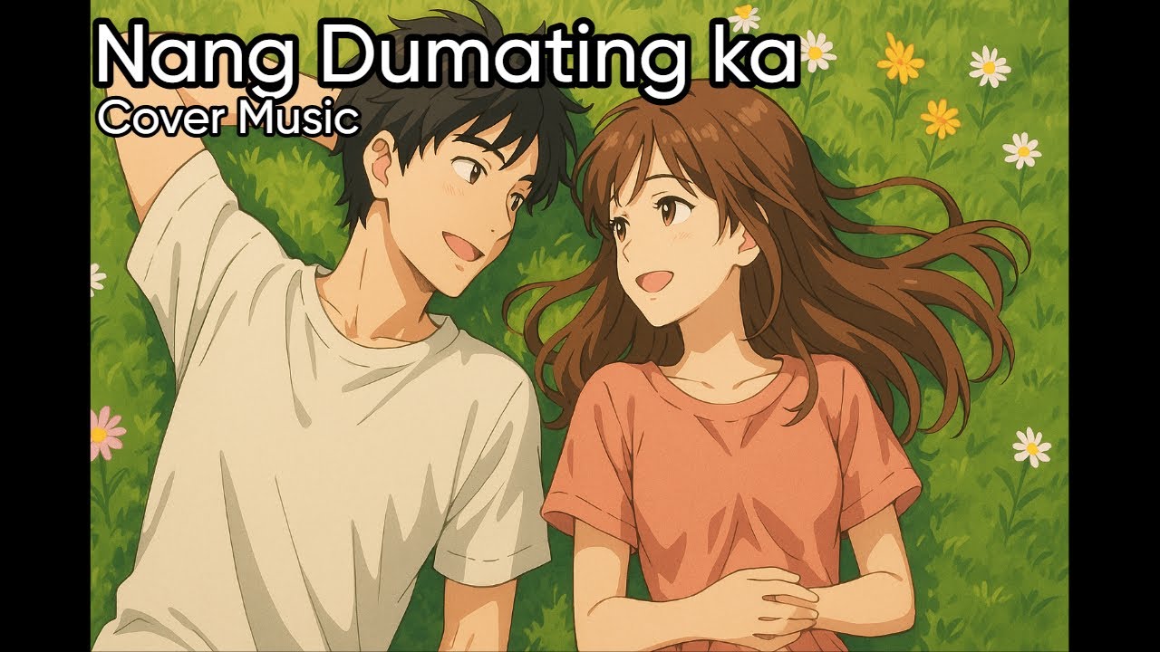 Nang Dumating ka - (Cover Music)