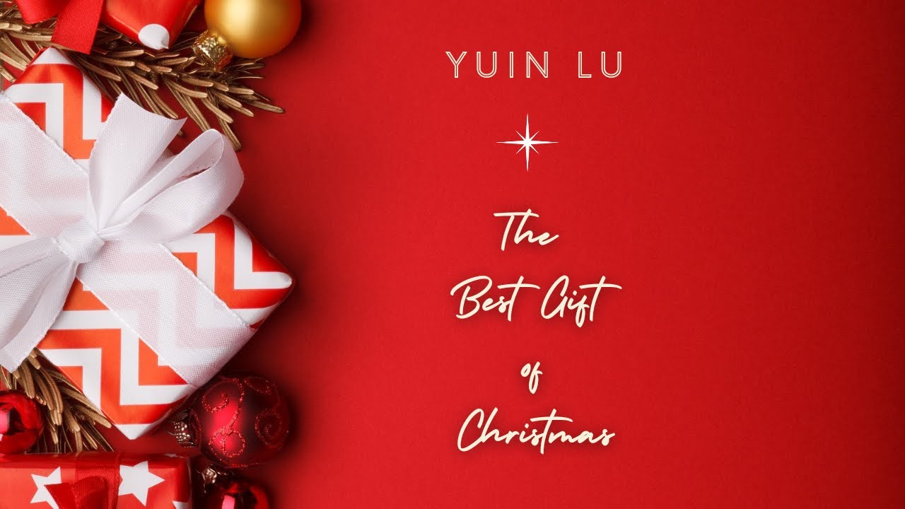 Yuin Lu - The Best Gift of Christmas