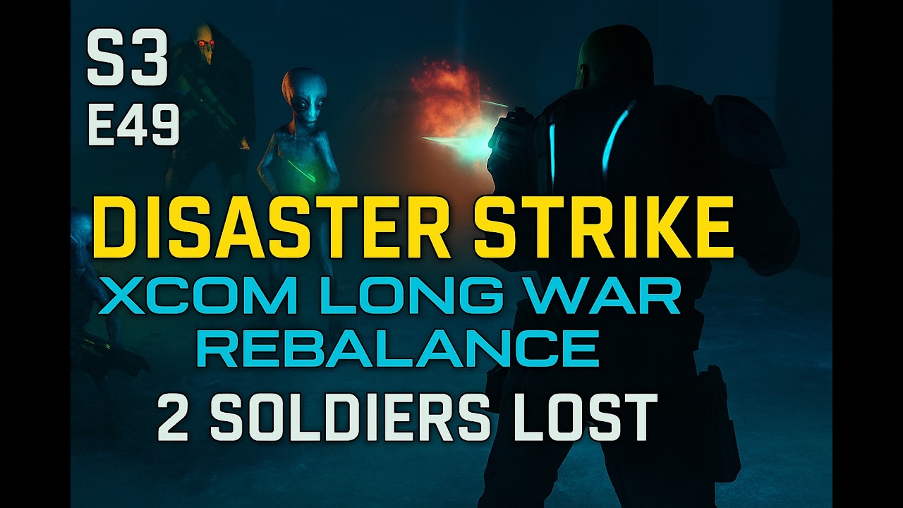 S3E49 – Disaster Strike: Abduction Mission Turns Deadly | XCOM Long War Rebalance