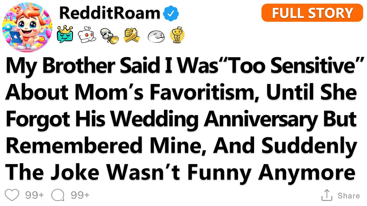 He Mocked Me For Complaining About Mom’s Favoritism, Until She Missed His Anniversary Yet...