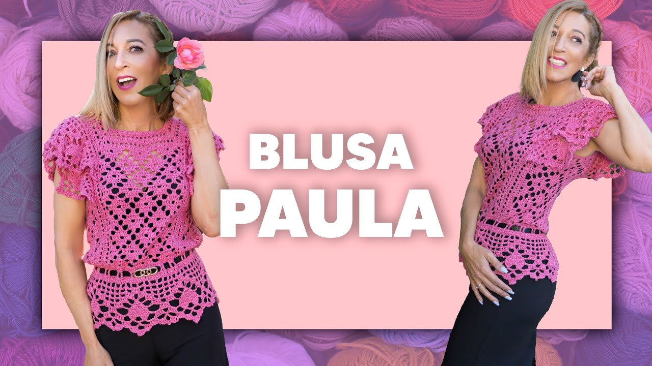 CÓMO TEJER UNA BLUSA A CROCHET 💖 BLUSA PAULA 💖 Elige el color de tu diseño en TEJER ES DE GUAPAS