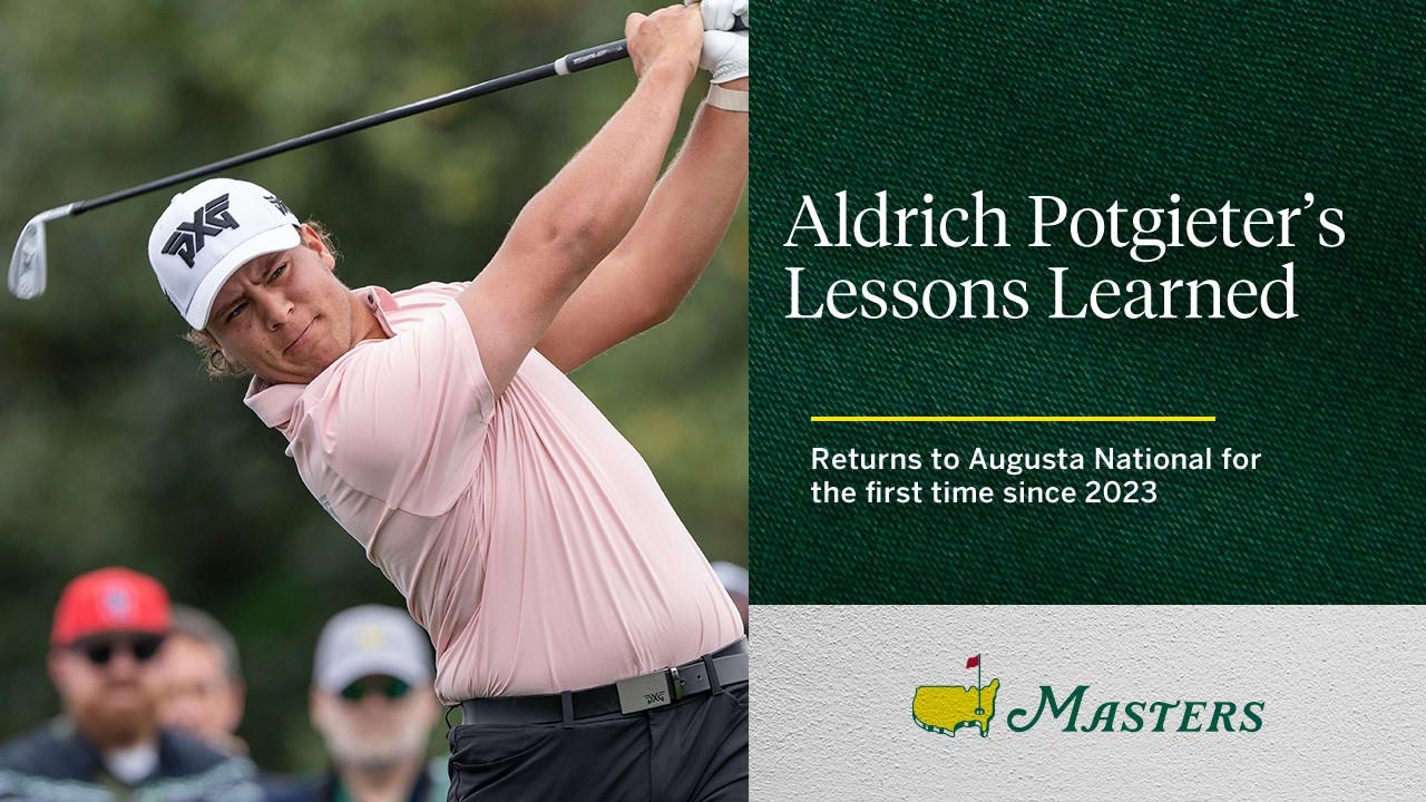 Aldrich Potgieter returns to Augusta National | The 2026 Masters