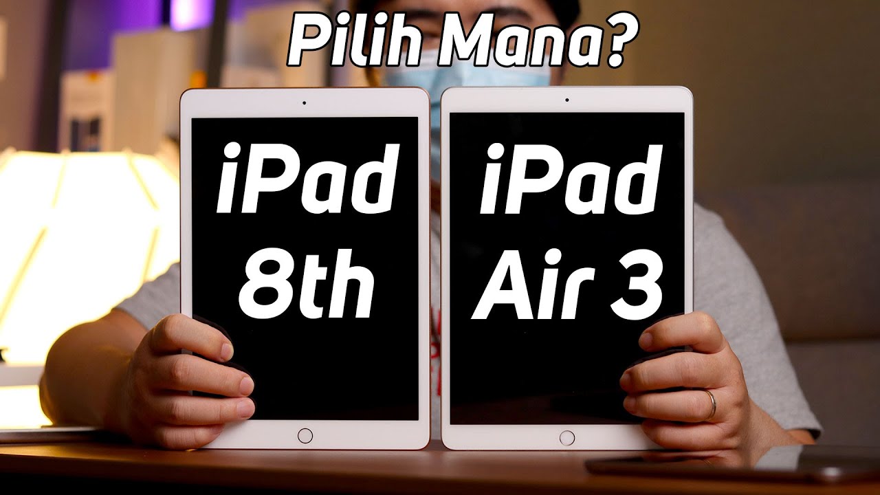 Beli iPad 8 atau iPad Air 3 ya? Yuk Bandingin!