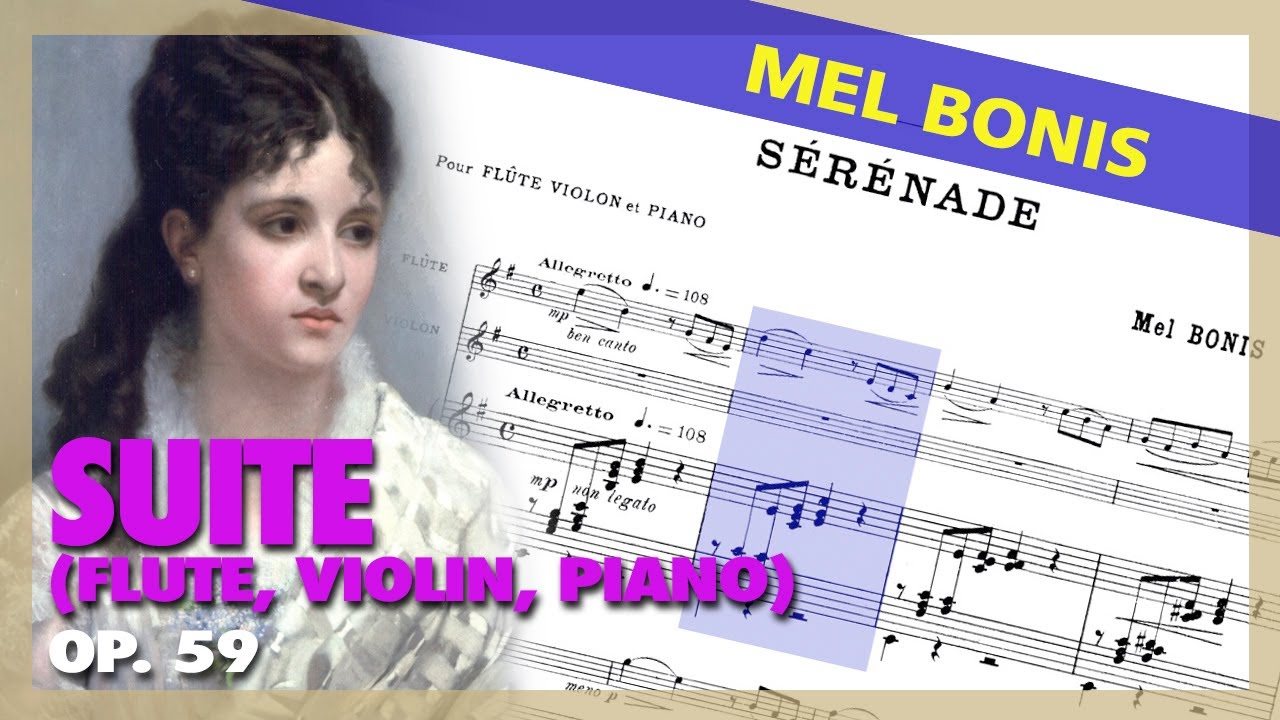 🎼Mel. BONIS - Suite en trio pour FLUTE, VIOLON et PIANO, [opus 59] - (Sheet Music Scrolling)