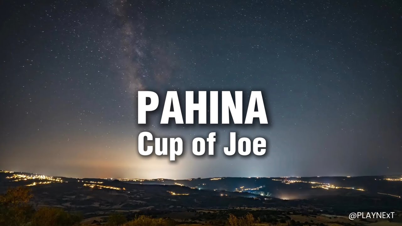 Pahina - Cup of Joe (1 hour relapse)
