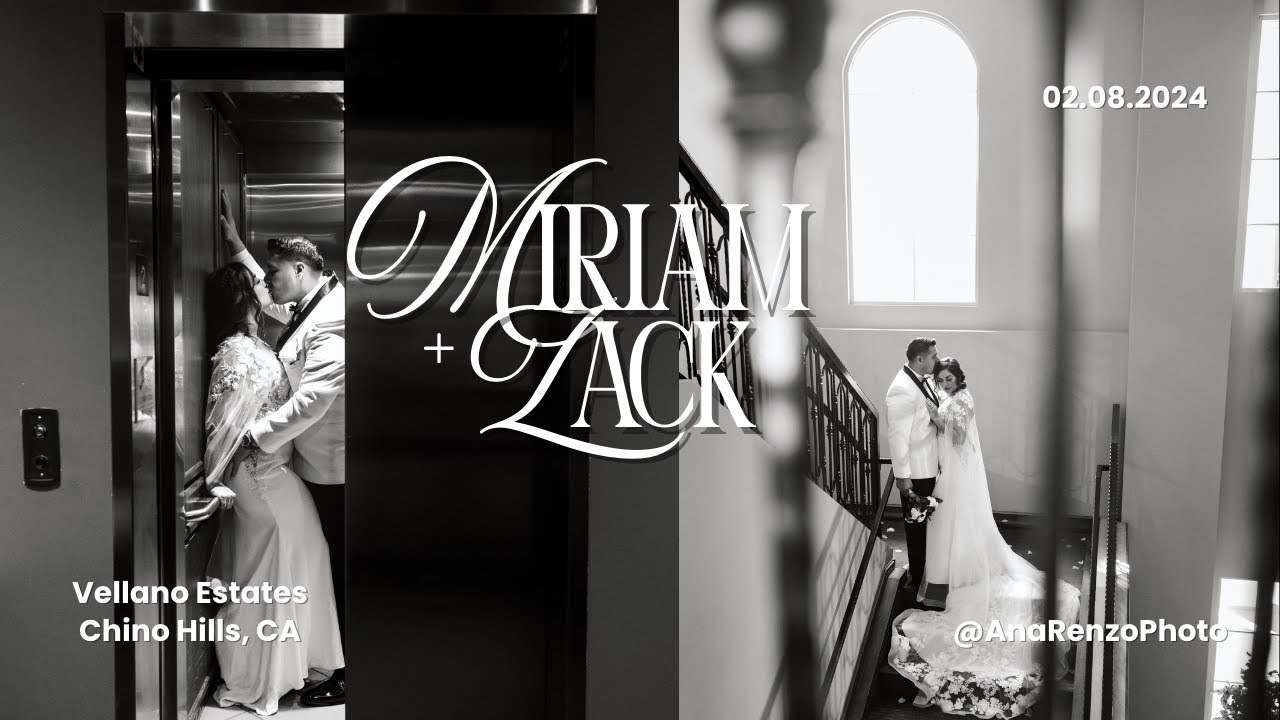Miriam + Zack Wedding Film | Vellano Estates, Chino Hills, CA
