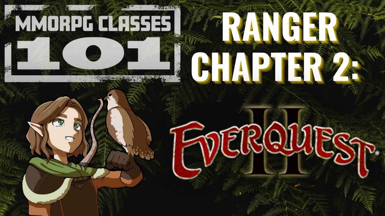MMORPG Classes 101 - Grading the EverQuest 2 Ranger